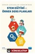 Erken Çocukluk Döneminde Stem Eğitimi ve Örnek Ders Planları