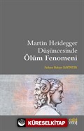 Martin Heidegger Düşüncesinde Ölüm Fenomeni