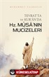 Tevrat'ta ve Kur'an'da Hz. Mûsa'nın Mûcizeleri