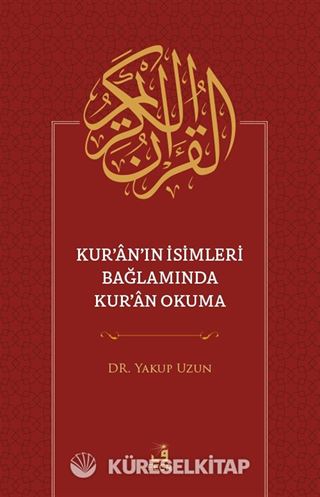 Kur'an'ın İsimleri Bağlamında Kur'an Okuma