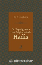 İbn Teymiyye'nin Usûl Düşüncesinde Hadis