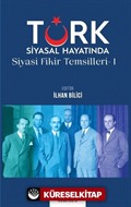 Türk Siyasal Hayatında Siyasi Fikirler Temsilleri 1