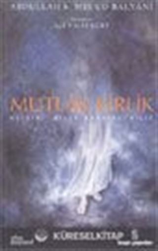 Mutlak Birlik / Nefsini Bilen Rabbini Bilir