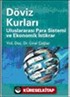 Döviz Kurları Uluslararası Para Sistemi ve Ekonomik İstikrar