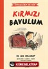 Endişelerim ve Ben 2 / Kırmızı Bavulum