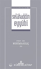 Selahaddin Eyyûbi / Önderlerimiz 16