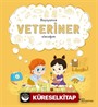 Büyüyünce Veteriner Olacağım