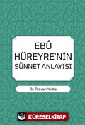 Ebu Hüreyre'nin Sünnet Anlayışı