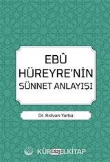 Ebu Hüreyre'nin Sünnet Anlayışı