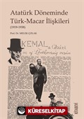 Atatürk Döneminde Türk-Macar İlişkileri