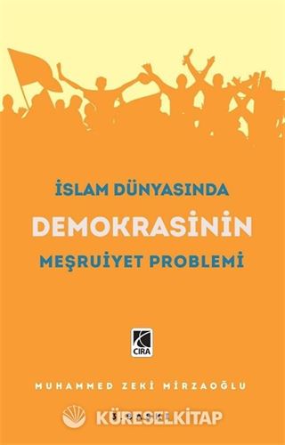 İslam Dünyasında Demokrasinin Meşruiyet Problemi