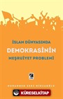 İslam Dünyasında Demokrasinin Meşruiyet Problemi