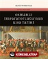 Osmanlı İmparatorluğunun Kısa Tarihi
