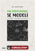 Din Öğretiminde 5E Modeli ve Bilgi Transferine Etkisi