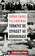 Soğuk Savaş Yıllarında Türkiye'de Siyaset ve Bürokrasi