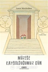 Müzede Kaybolduğumuz Gün