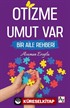 Otizme Umut Var