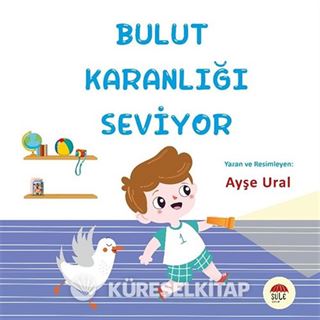 Bulut Karanlığı Seviyor (4-7 Yaş)