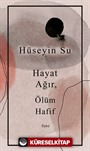 Hayat Ağır, Ölüm Hafif