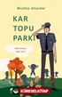 Kar Topu Parkı (10-12 Yaş)