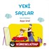 Yeni Saçlar (4-7 Yaş)