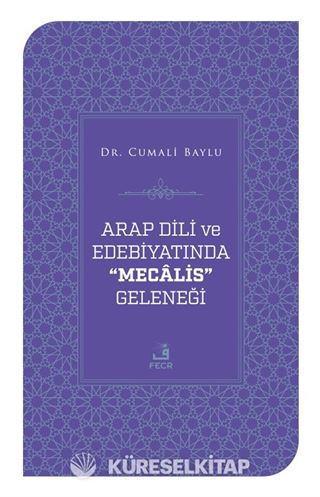 Arap Dili Ve Edebiyatında Mecalis Geleneği