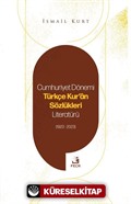 Cumhuriyet Dönemi Türkçe Kur'an Sözlükleri Literatürü (1923-2023)