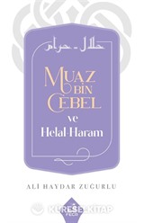 Muaz Bin Cebel ve Helal-Haram
