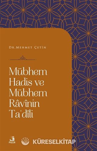 Mübhem Hadis ve Mübhem Ravînin Ta'Dîli
