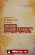 Osmanlıca Bir Hadis Usûlü Tercümesi: Abdullah Salahaddîn Uşşakî'nin Şerhu Usûli'l-Hadîs'i