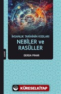 İnsanlık Tarihinin Kodları Nebîler ve Rasüller