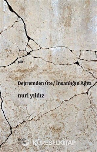 Depremden Öte / İnsanlığın Ağıtı