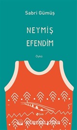 Neymiş Efendim