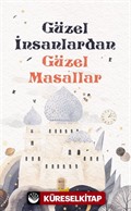 Güzel İnsanlardan Güzel Masallar