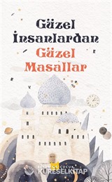 Güzel İnsanlardan Güzel Masallar
