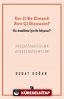 Em Ji Bo Zimaneê Xwe Çi Dixwazin?