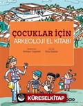 Çocuklar İçin Arkeoloji El Kitabı