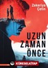 Uzun Zaman Önce