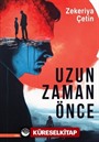 Uzun Zaman Önce