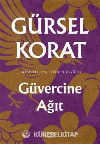Güvercine Ağıt / Kapadokya Dörtlüsü II