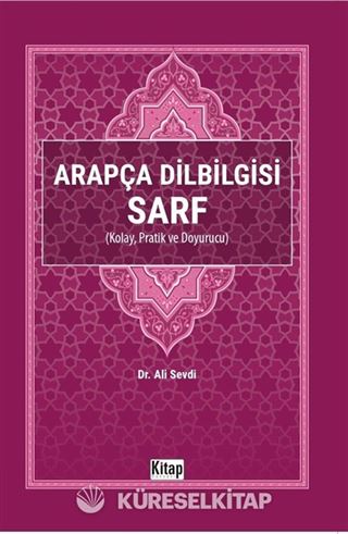 Arapça Dilbilgisi Sarf (Kolay Pratik ve Doyurucu)