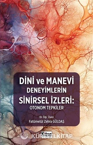Dini Ve Manevi Deneyimlerin Sinirsel İzleri: Otonom Tepkiler