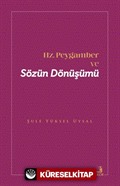 Hz. Peygamber ve Sözün Dönüşümü