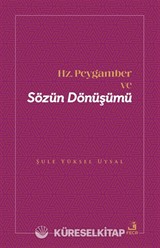 Hz. Peygamber ve Sözün Dönüşümü