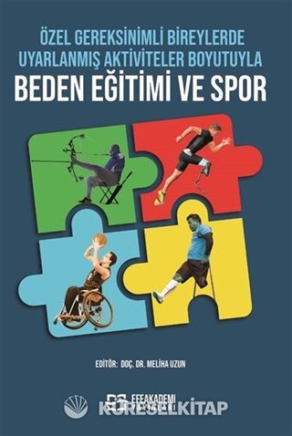 Özel Gereksinimli Bireylerde Uyarlanmış Aktiviteler Boyutuyla Beden Eğitimi ve Spor