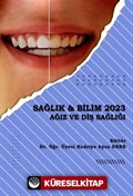 Sağlık - Bilim 2023: Ağız ve Diş Sağlığı