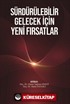 Sürdürülebilir Gelecek İçin Yeni Fırsatlar