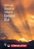Dünyada ve Türkiye'de Komünist Ufuk