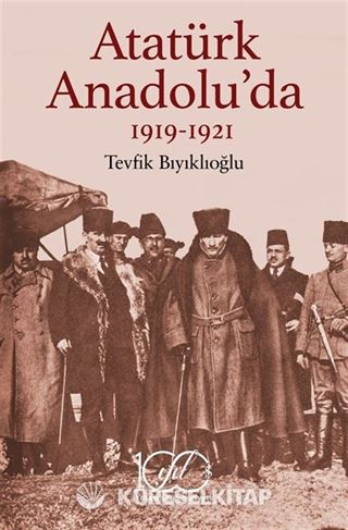 Atatürk Anadolu'da (1919-1921)