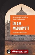 Hz. Peygamber'in Hadis ve Sünneti Bağlamında İslam Medeniyeti